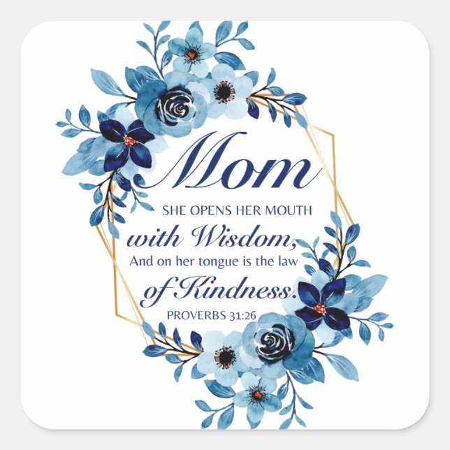 Mum - Proverbs 31:26 Mother's Day Scripture Floral Square Sticker (Front)
