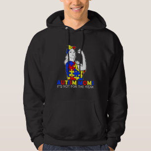 Mum Puzzle Autism Child It S Not For The Weak Awar Hoodie