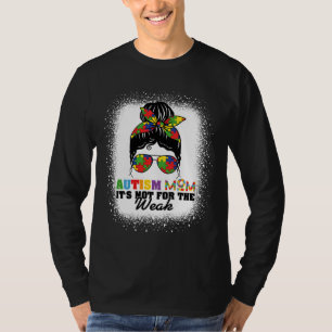 Mum Puzzle Autism Child It S Not For The Weak Awar T-Shirt