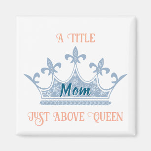 Mum Queen Crown Magnet