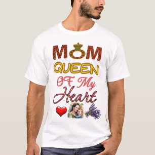 Mum Queen of My Heart  T-Shirt