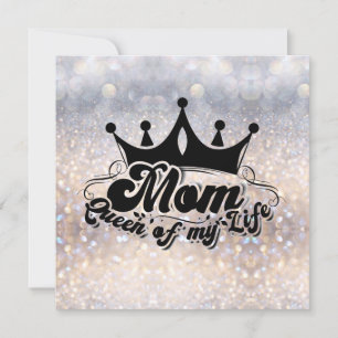 Mum Queen of my life Sparkle Mother's Day CARD