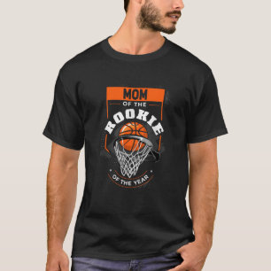 Mum Rookie of the Year Basketball Mum of the Rooki T-Shirt