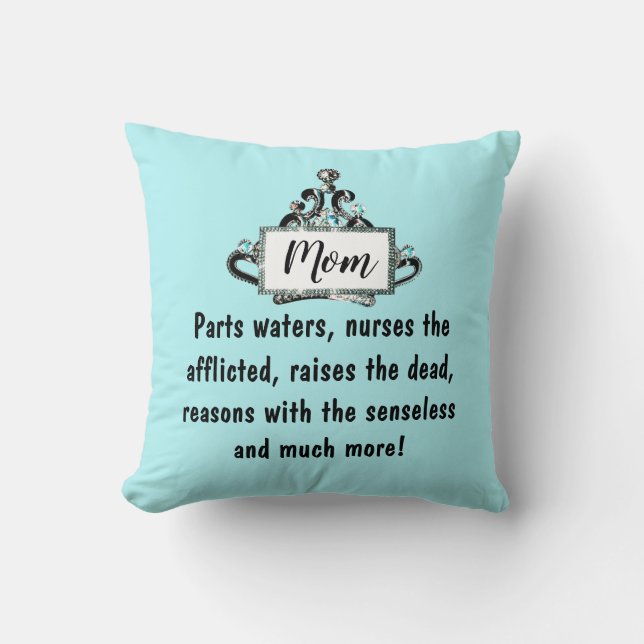 Mum Rules - Parts Waters, Nurses the Afflicted…etc Cushion (Front)