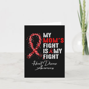 Mum&#';s Fight Is My Fight Heart Disease Awareness Card