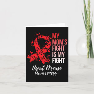 Mum’s Fight Is My Fight Heart Disease Awareness  Card