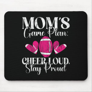 Mum’s Game Plan Cheer Loud Stay Proud Football Mum Mouse Mat