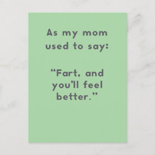 Mum Sayings: Fart & You'll Feel Better Fun Postcard