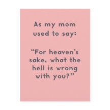 Mum Sayings: What's Wrong With You Fun
