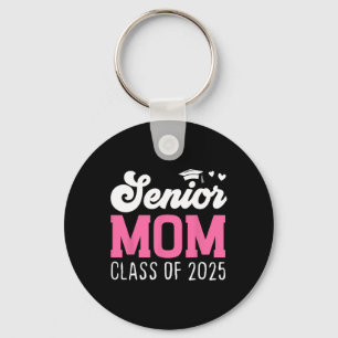 Mum Senior 2025 Proud Mum Of A Cl Of 2025 Back To  Key Ring
