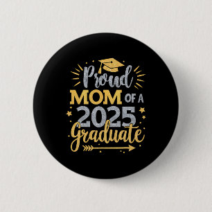 Mum Senior 2025 Proud Mum Of A Cl Of 2025 Graduate 6 Cm Round Badge