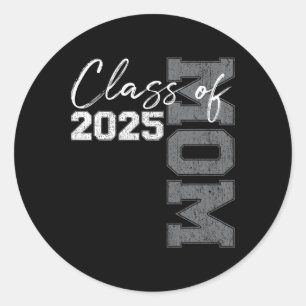 Mum Senior 2025 Proud Mum Of A Cl Of 2025 Graduate Classic Round Sticker