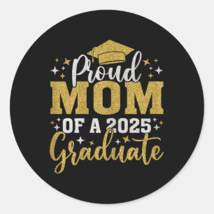 Mum Senior 2025 Proud Mum Of A Cl Of 2025 Graduate Classic Round Sticker