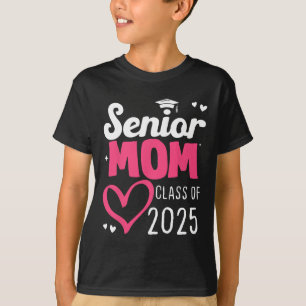 Mum Senior 2025 Proud Mum Of A Cl Of 2025 Graduati T-Shirt