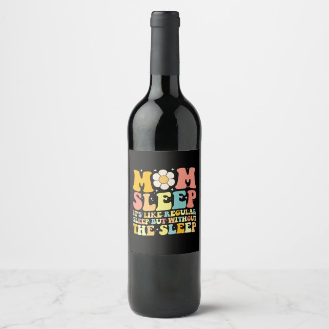 Mum Sleep Funny Mother's Day Groovy Retro Wine Label (Front)