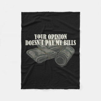 Mum Slogan Graphic Your Opinion Doesn't Pay My Bil Fleece Blanket