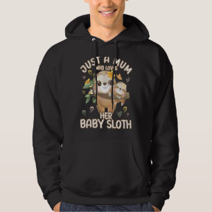 Mum Sloth Love Just A Mum Who Loves Her Baby Sloth Hoodie