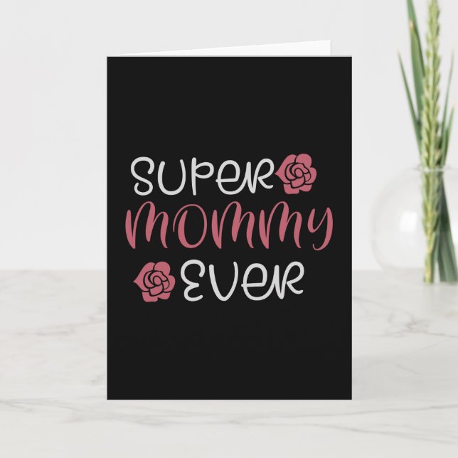Mum - Super Mummy Ever Card (Front)