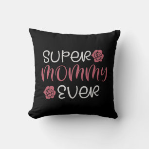 Mum - Super Mummy Ever Cushion