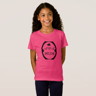 Mum T-Shirt Mum Love Mum Life