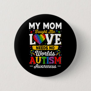 Mum Taught Me Love Needs No Words Funny Autism 6 Cm Round Badge