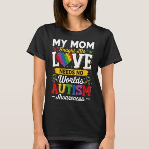 Mum Taught Me Love Needs No Words Funny Autism T-Shirt