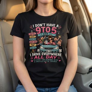Mum Taxi Funny Driving Everywhere All Day T-Shirt