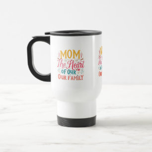 Mum: The Heart of Our Family - 15 oz Travel Mug