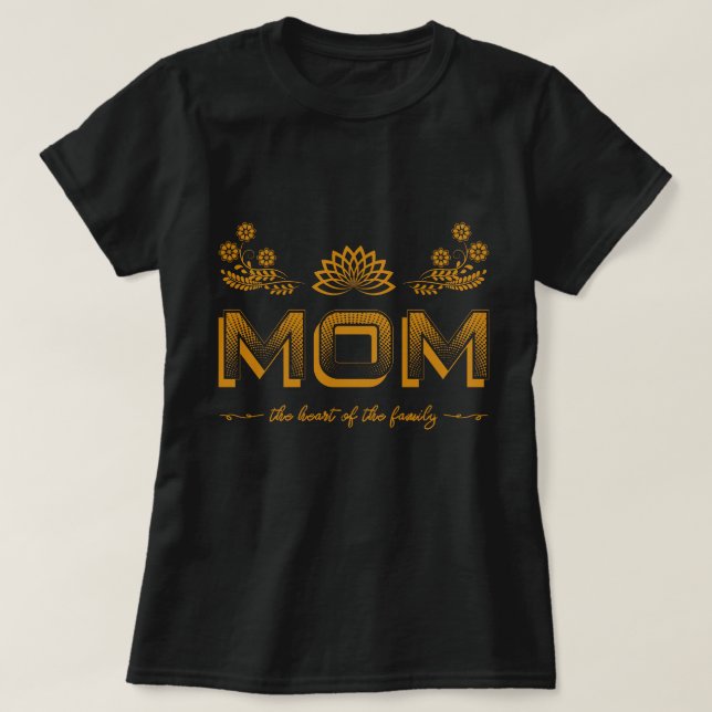 Mum the heart of the family T-Shirt (Design Front)