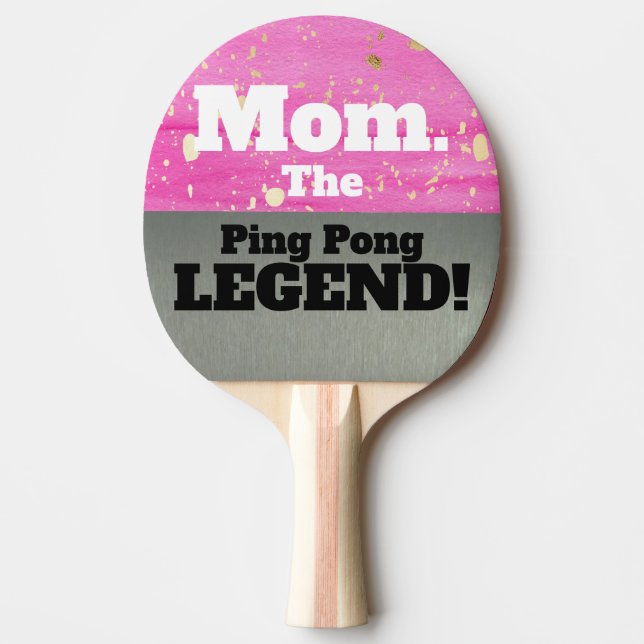 Mum The Legend Funny Smack Talk Pink Silver Game  Ping Pong Paddle (Front)