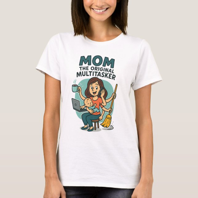 Mum: The Original Multitasker – Funny Mother's Day T-Shirt (Front)