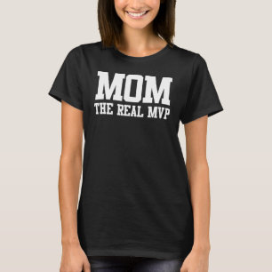 Mum the Real MVP Shirt Cute Sports Mum Shirt