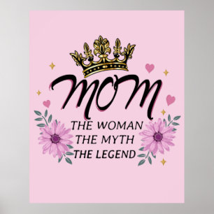Mum The Woman The Myth The Legend Poster