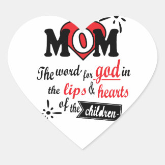 Mum: The word for God in the lips and hearts. Heart Sticker