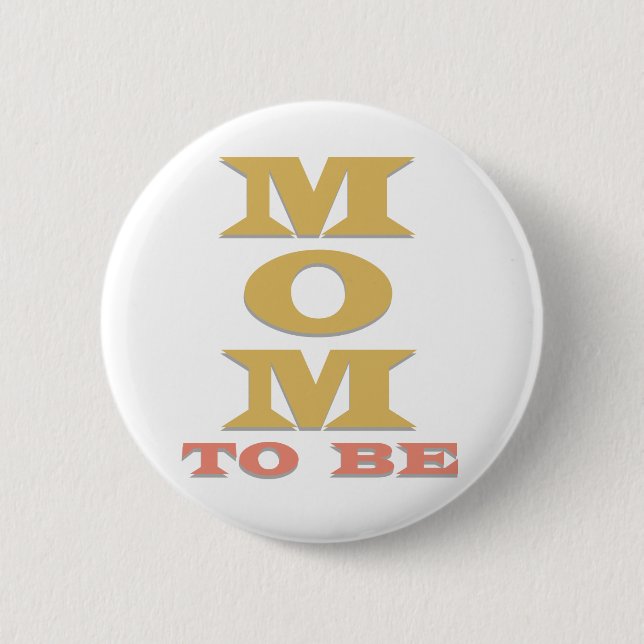 Mum to Be 6 Cm Round Badge (Front)