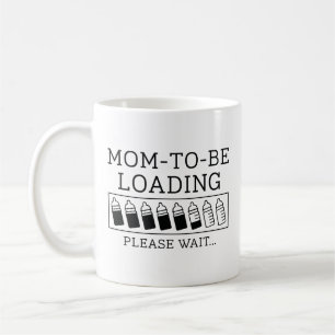 Mum To Be Loading Coffee Mug