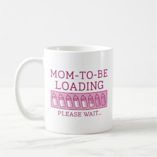 Mum To Be Loading Coffee Mug