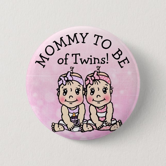 Mum to be of Twin Girls, Baby Shower Button (Front)