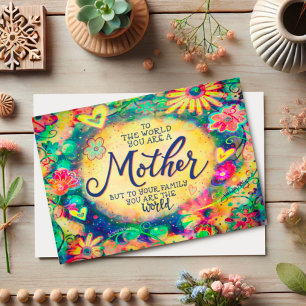 Mum To Your Family You Are The World Quote Card