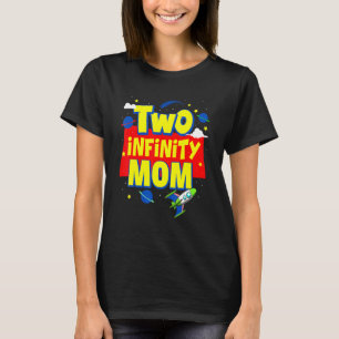 Mum Two Infinity And Beyond Birthday Decorations 2 T-Shirt