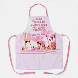Mum Unpaid Therapist Funny Floral Mother's Day Apron