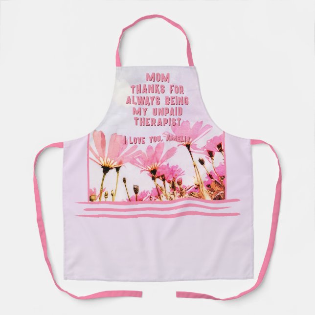Mum Unpaid Therapist Funny Floral Mother's Day Apron (Front)
