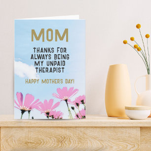 Mum Unpaid Therapist Funny Floral Mother's Day Card