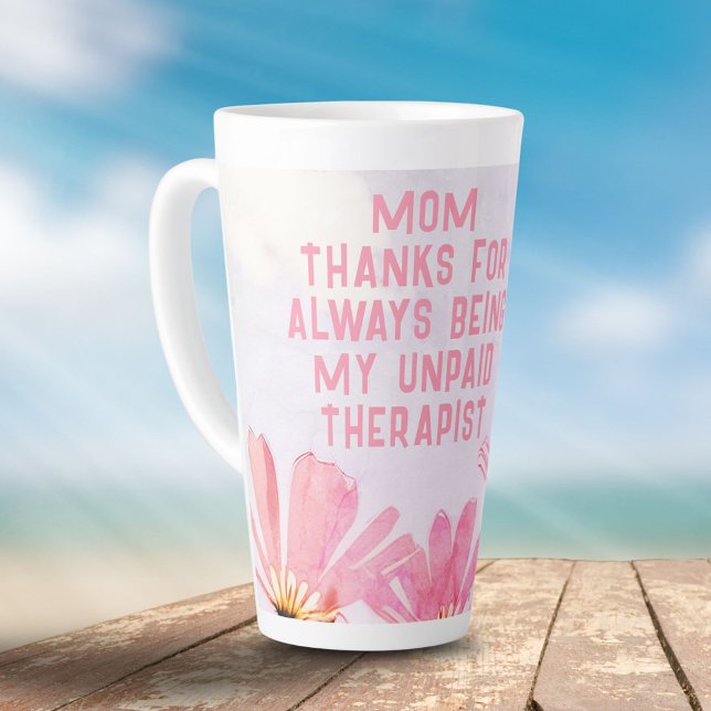 Mum Unpaid Therapist Funny Floral Mother's Day Latte Mug (Creator Uploaded)
