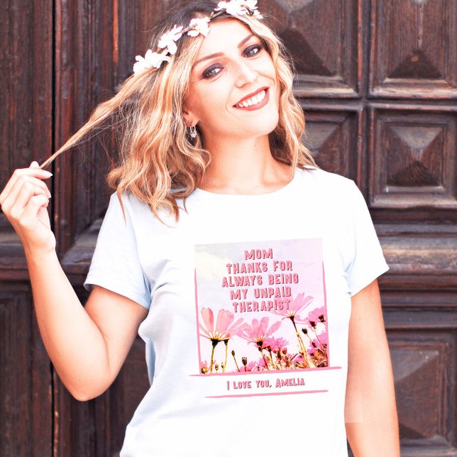 Mum Unpaid Therapist Funny Floral Mother's Day T-Shirt (Creator Uploaded)