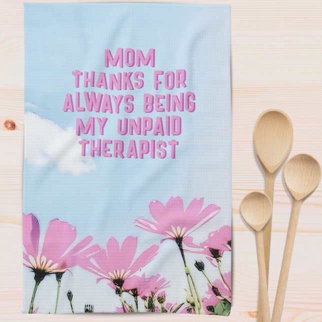 Mum Unpaid Therapist Funny Floral Mother's Day Tea Towel (Creator Uploaded)