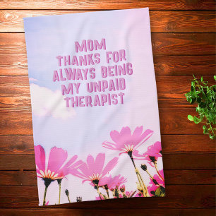 Mum Unpaid Therapist Funny Floral Mother's Day Tea Towel