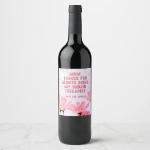 Mum Unpaid Therapist Funny Floral Mother's Day Wine Label