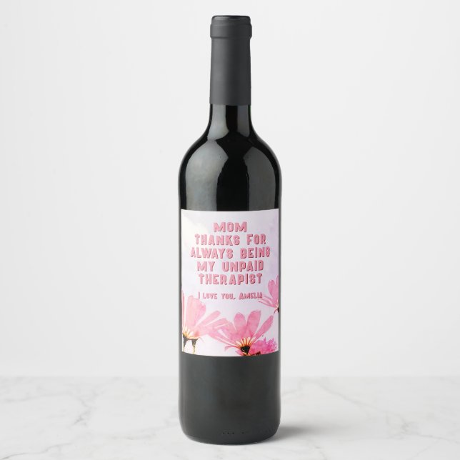 Mum Unpaid Therapist Funny Floral Mother's Day Wine Label (Front)