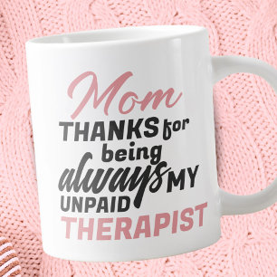 Mum Unpaid Therapist Funny Humour Mother's Day Large Coffee Mug